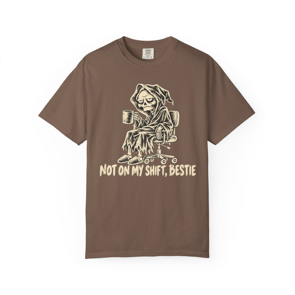 Not On My Shift T-Shirt