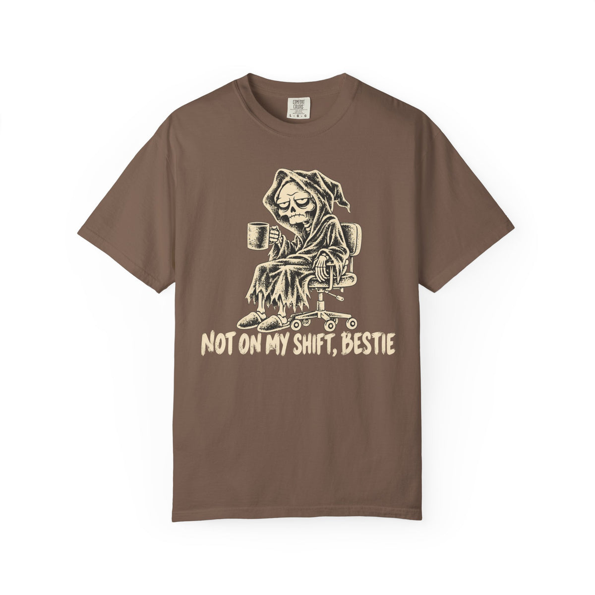 Not On My Shift T-Shirt