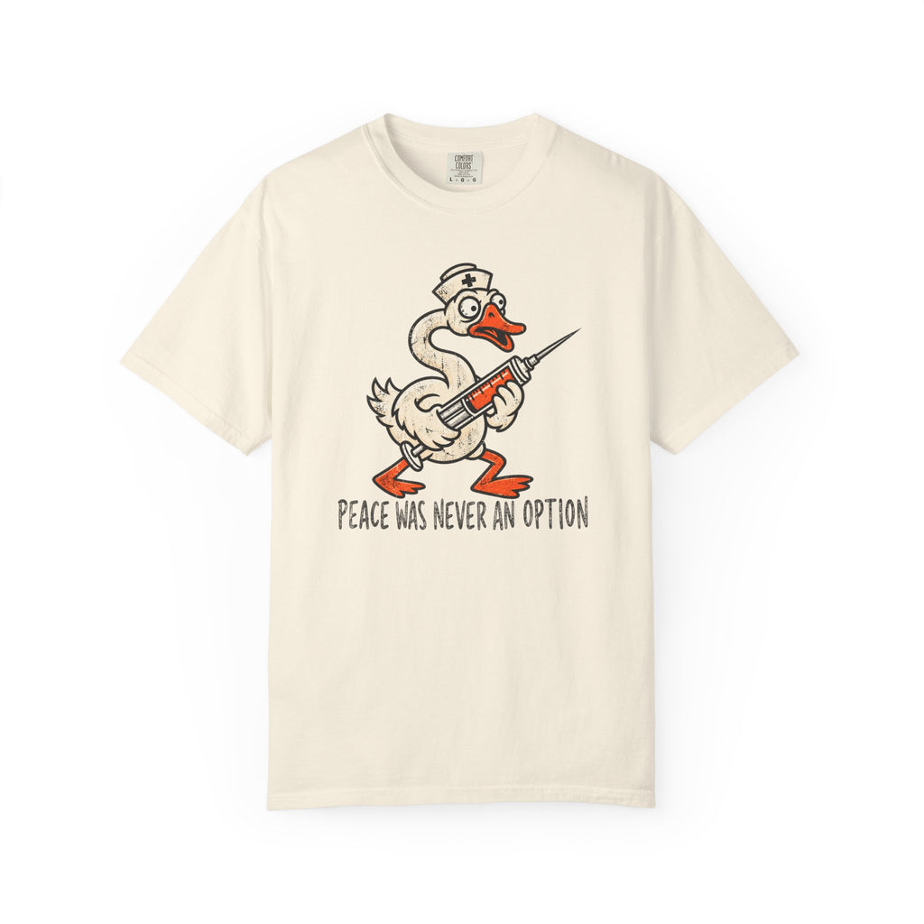 Peace Was Never An Option T-Shirt