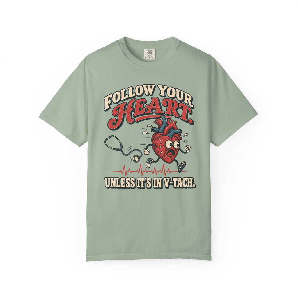 Follow Your Heart T-Shirt