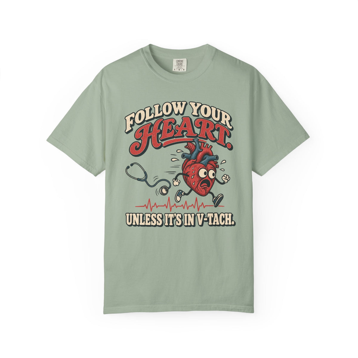 Follow Your Heart T-Shirt