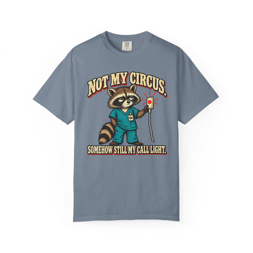 Not My Circus T-Shirt