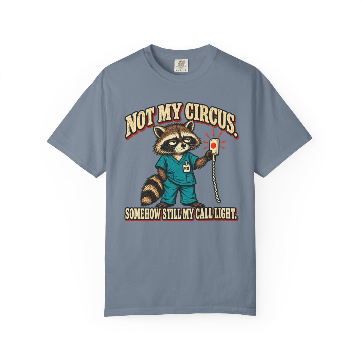 Not My Circus T-Shirt