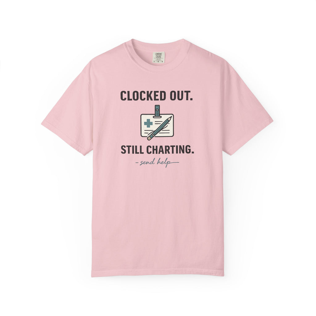 Clocked Out Still Charting T-Shirt