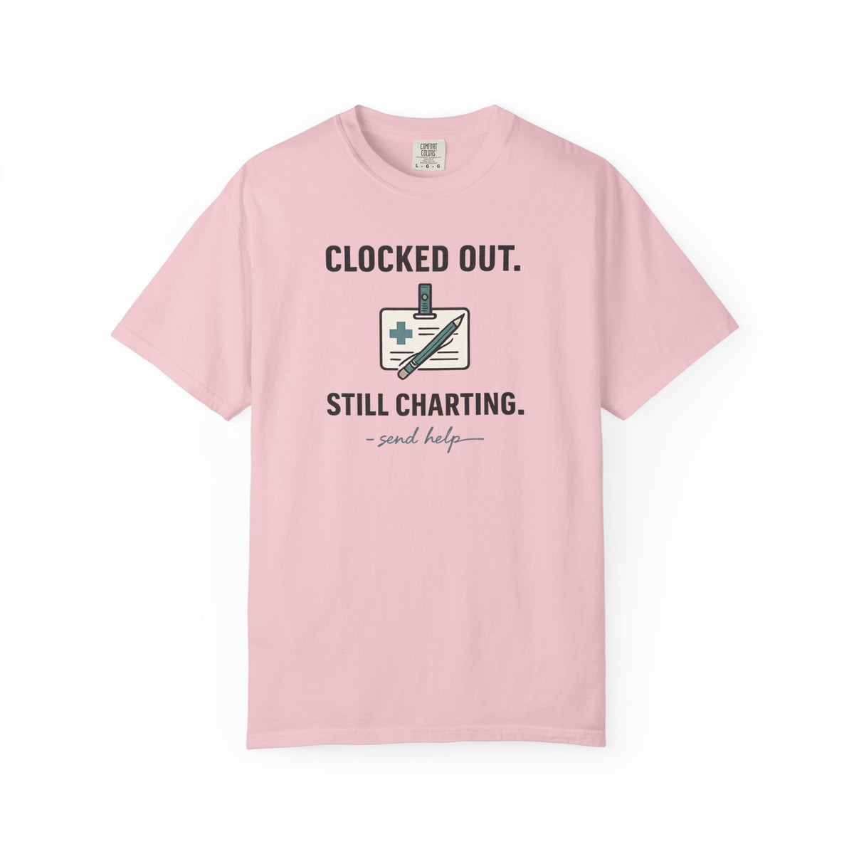 Clocked Out Still Charting T-Shirt