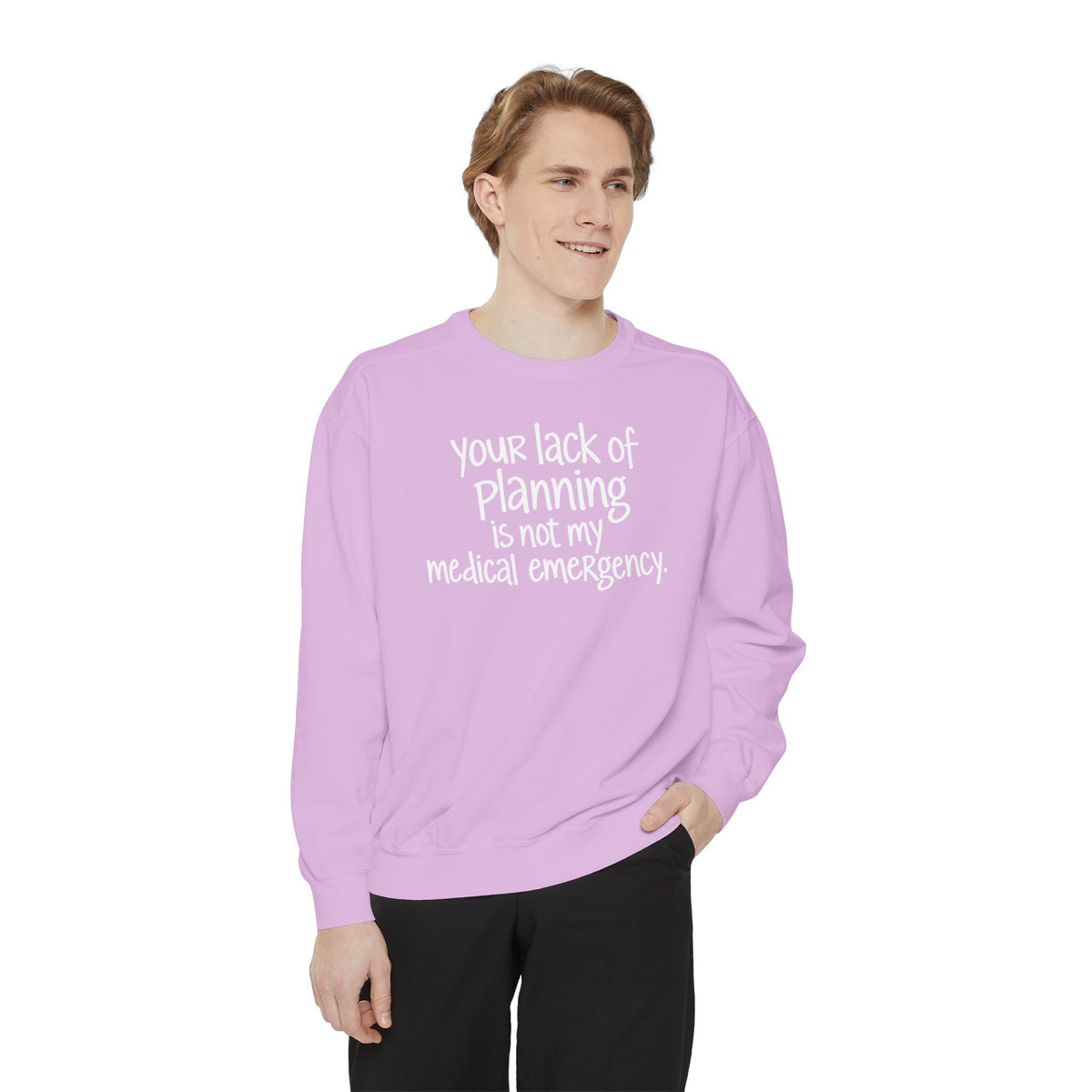 Not My Medical Emergency Sweatshirt