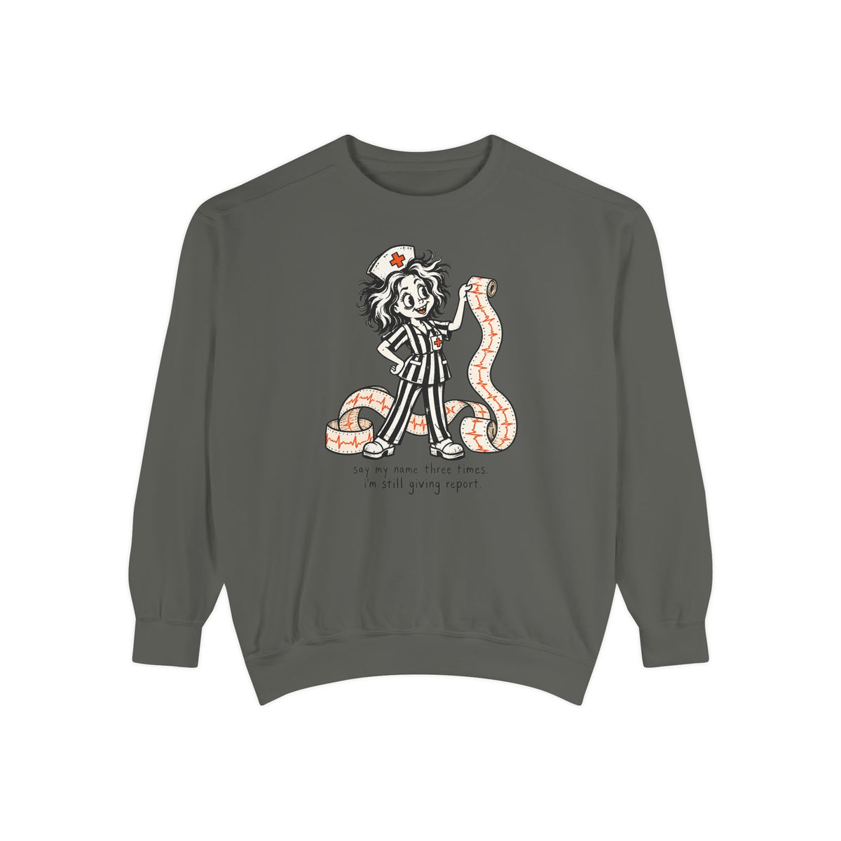 Say My Name Three Times Sweatshirt