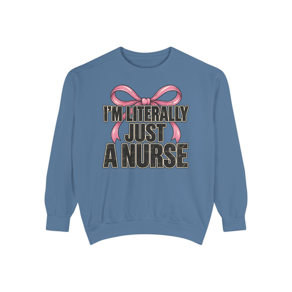 Just A Nurse Sweatshirt