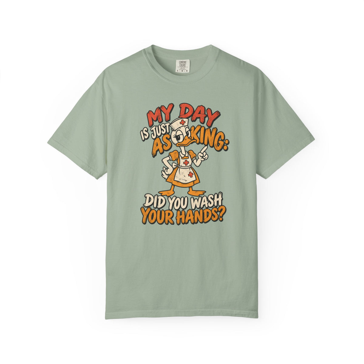 Did You Wash Your Hands T-Shirt